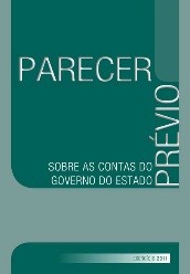 Banner vertical em tons de verde. Ao centro e em destaque, a palavra Parecer. Na lateral direita, na vertical, a palavra Prévio. Ao centro, o texto Sobre as contas do Governo do Estado. Todos em fonte branca. Na parte inferior, destacado sobre um retângulo branco em degradê, o texto Exercício 2011. 