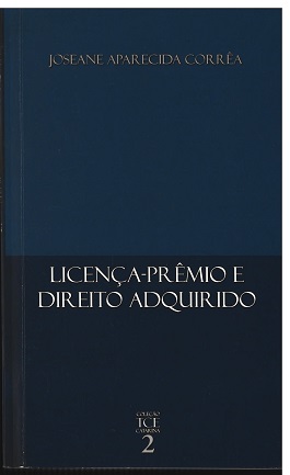 Banner dividido ao meio em dois tons de azul-escuro. Acima, em fonte amarela, o nome Joseane Aparecida Corrêa. Abaixo, sobre a parte mais escura do banner, o título Licença-prêmio e Direito Adquirido, em fonte branca. Na parte inferior, ao centro, o texto Coleção TCE Catarina e o número 2. 