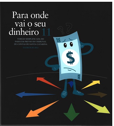 Banner na cor grafite. Ao fundo, ilustração de uma cédula de dinheiro azul, com semblante triste e com as mãos na cintura. Ao redor da cédula, no chão, setas coloridas que apontam para todas as direções. Na parte superior esquerda, o título Para onde vai o seu dinheiro, em fonte branca, e o número 11, em fonte azul-claro. Abaixo, breve explicação sobre a edição. 