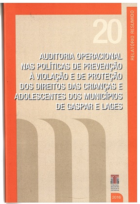 Banner vertical com o título Auditoria operacional nas políticas de prevenção à violação e de proteção dos direitos das crianças e adolescentes dos municípios de Gaspar e Lages em fonte branca, sobre fundo bege. Acima, o número 20 em bege claro. No topo e nas laterais, faixas na cor laranja — na da direita, o texto Relatório resumido. Abaixo, e à direita, a logo do TCE/SC e o ano 2018, em fonte branca. À esquerda, três faixas nas cores bege escuro.