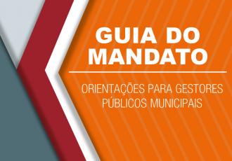 Banner horizontal com fundo na cor laranja. Ao centro, o texto Guia do Mandato, destacado em fonte branca. Abaixo, o texto Orientações para gestores públicos municipais, também em fonte branca. Na lateral esquerda, uma borda nas cores cinza, vermelha e branca.