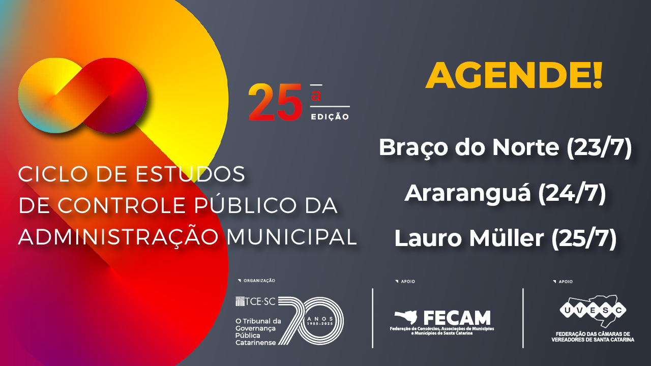 Imagem em tons predominantemente cinza. À esquerda, há um grafismo em vermelho, amarelo e alaranjado. No banner está escrito Ciclo de Estudos de Controle Público da Administração Municipal, os três locais onde será realizado e a logo do TCE, da Fecam e da Uvesc