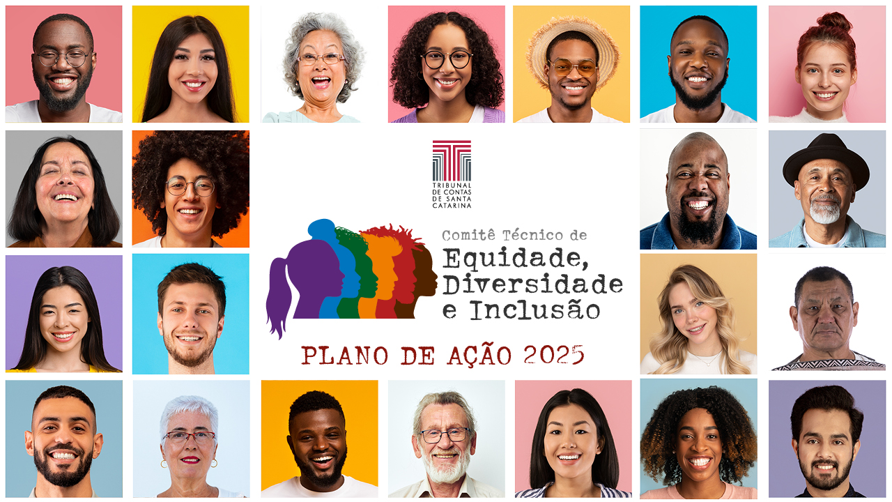 Banner horizontal com mosaico com fotos de várias pessoas, representando a diversidade. Ao centro, em fundo branco, logo do TCE/SC, logo do Comitê Técnico de Equidade, Diversidade de Inclusão, composto pelo título e pelo desenho de seis silhuetas coloridas, uma sobreposta à outra. Abaixo, o texto “Plano de Ação 2025”, em fonte vermelha. 