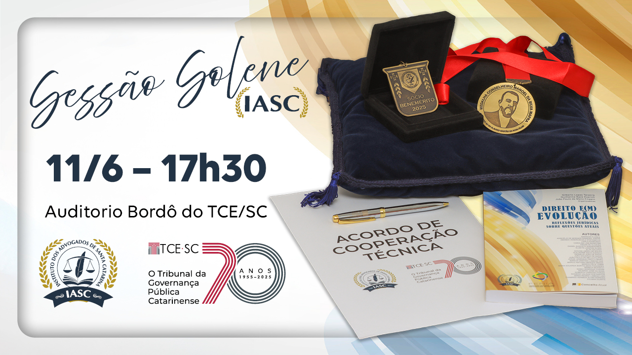Banner horizontal com fundo branco e linhas amarelas e azuis. À esquerda, o título "Sessão Solene", logo do IASC e as informações da sessão: "11 de junho. 17h30. Auditório bordô do TCE/SC". Abaixo, logos do IASC e do TCE/SC. À direita, composição fotográfica com as comendas a serem recebidas, que são duas medalhas douradas, a capa do livro "Direito e(m) evolução" e um documento com o título de Acordo de Cooperação Técnica, com os logos do IASC e do TCE/SC na capa.