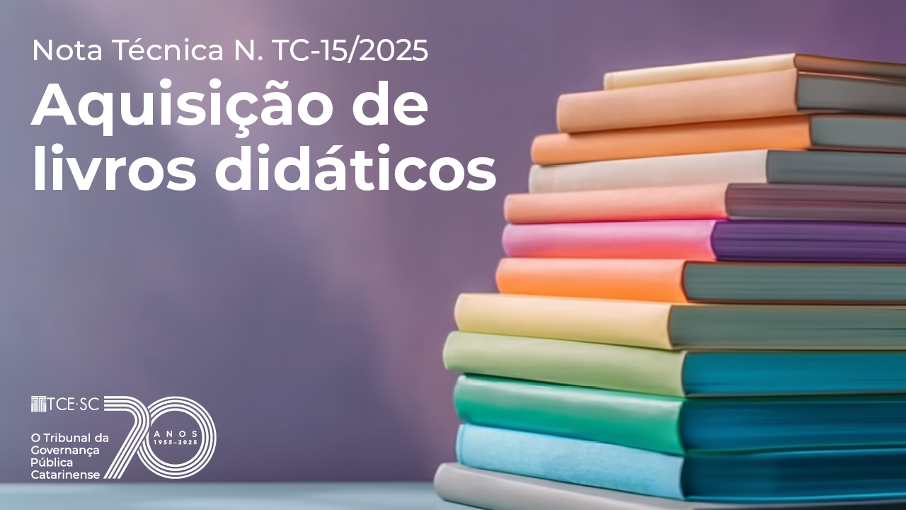Banner horizontal com o texto “Nota Técnica N. TC-15/2025. Aquisição de livros didáticos”, à esquerda, e a imagem de diversos livros coloridos, à direita, sobre fundo na cor lilás. No canto inferior esquerdo, o logo comemorativo aos 70 anos do TCE/SC.