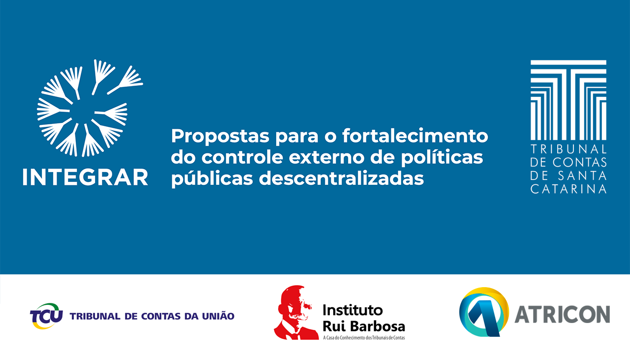Banner horizontal com fundo azul-claro. À esquerda, em destaque, logo da Rede Integrar, composta pelo nome e pelo desenho de um dente-de-leão. Ao lado, o texto “Propostas para o fortalecimento do controle externo de políticas públicas descentralizadas”. À direita, o logo do TCE/SC. Na borda inferior, sobre tarja branca, os logos do TCU, do IRB e da Atricon. 