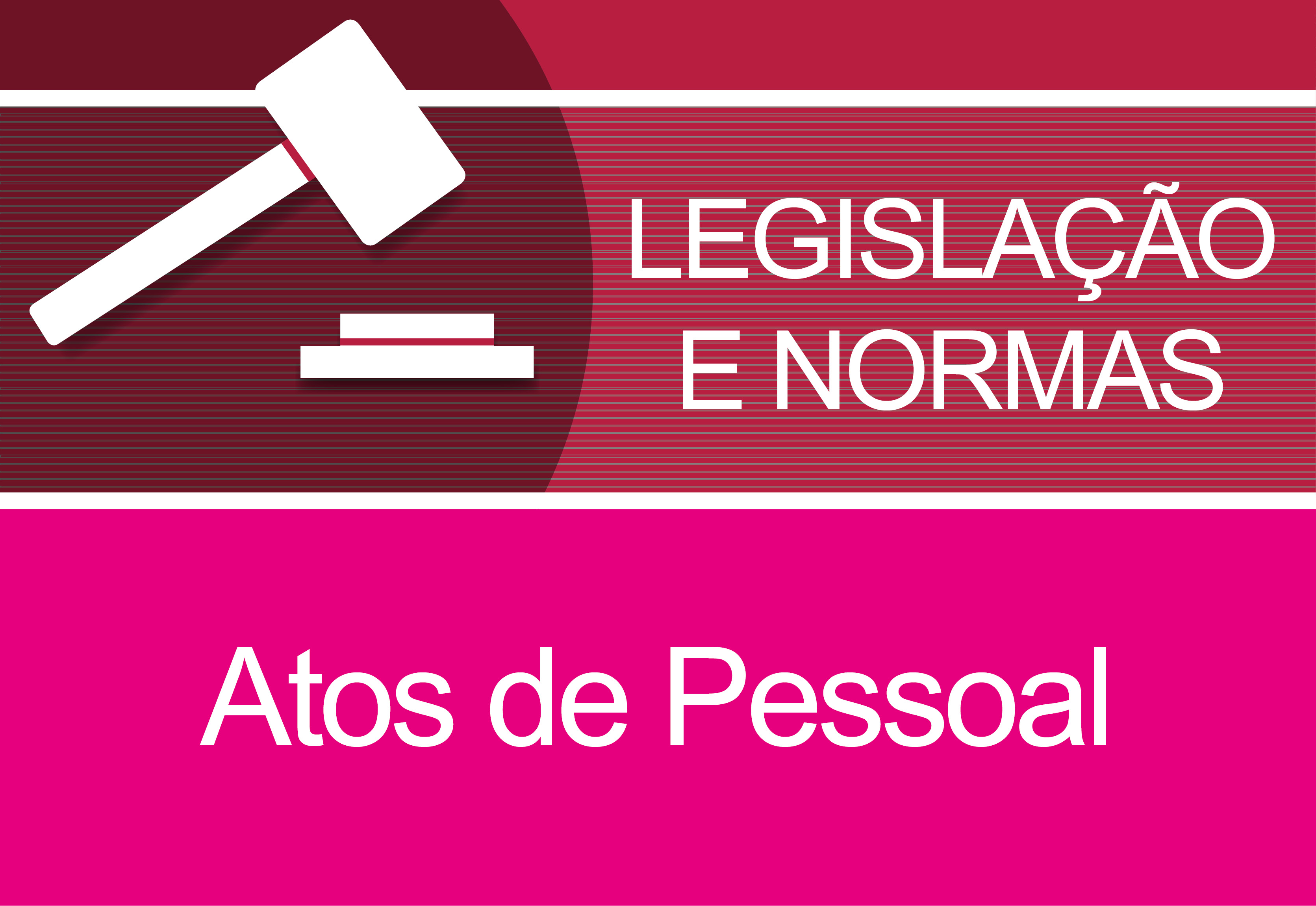 LEGISLAÇÃO E NORMAS - Atos de pessoal