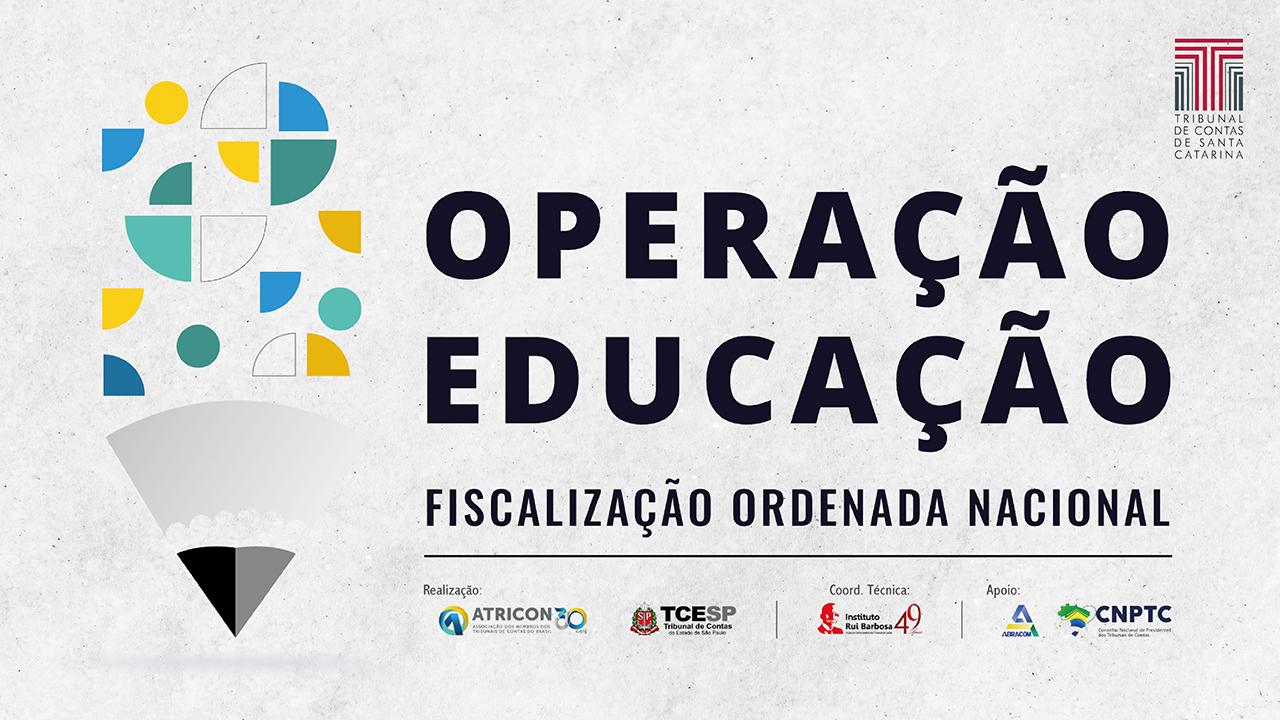 Imagem com fundo branco e a inscrição em preto "Operação Educação" ao centro. À esquerda, figuras geométricas coloridas que remetem a um lápis sendo apontado. No canto superior direito, a logo do TCE/SC. Abaixo da inscrição principal as logos dos patrocinadores: Atricon, TCE/SP e IRB,  e dos apoiadores: Abracon e CNPTC