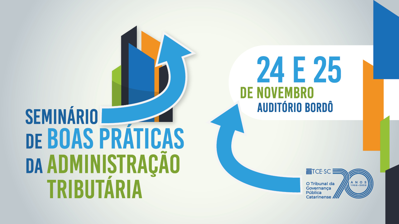 Banner horizontal com fundo cinza. Ao centro, logo do Seminário de Boas Práticas da Administração Tributária, composto pela inscrição, em verde e azul, e pelo desenho de um gráfico de barras. À direita, em tarja branca, as informações: 24 e 25 de novembro, auditório bordô. No canto inferior direito, selo comemorativo aos 70 anos do TCE/SC. 