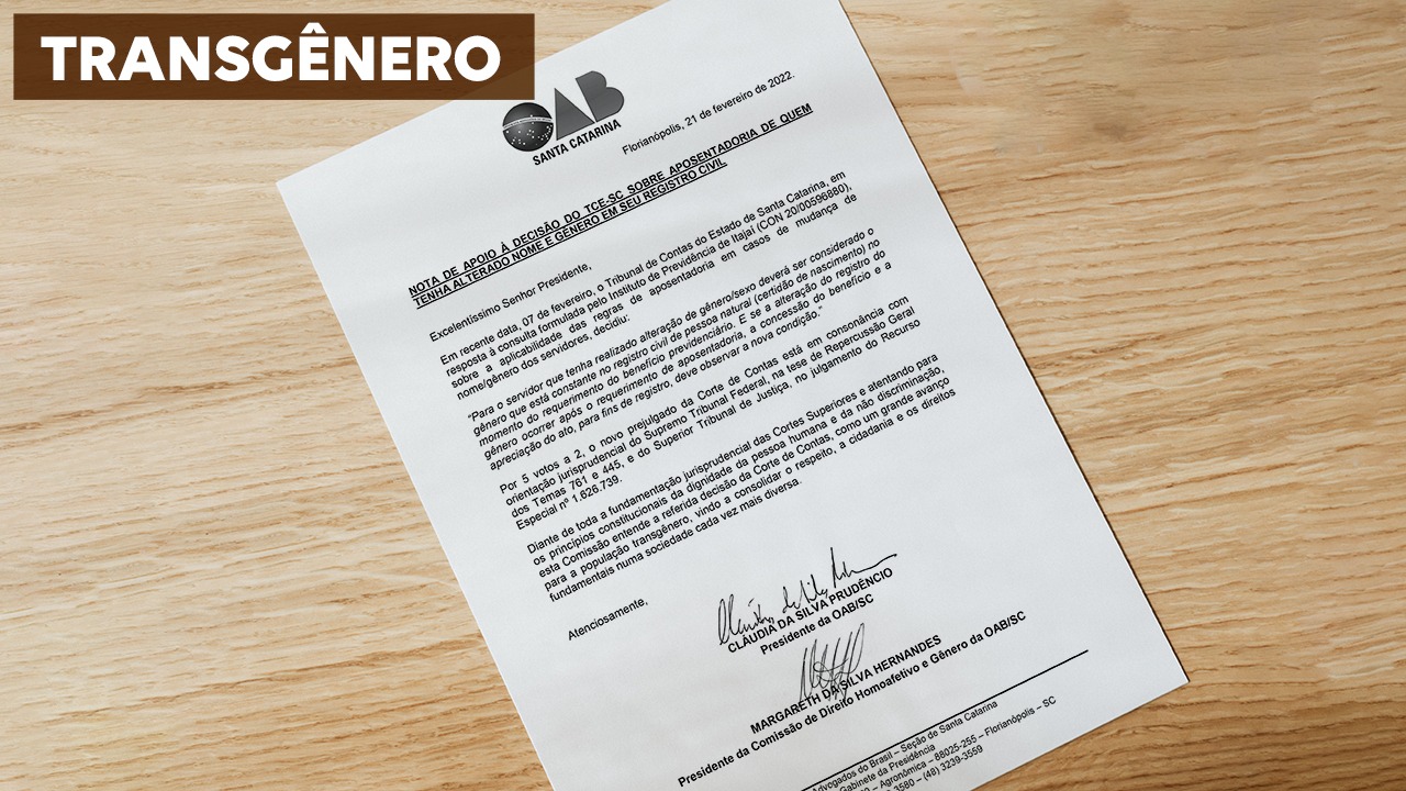 OAB/SC encaminha nota em apoio à decisão do TCE/SC sobre aposentadoria de servidor que alterou nome e gênero no registro civil 