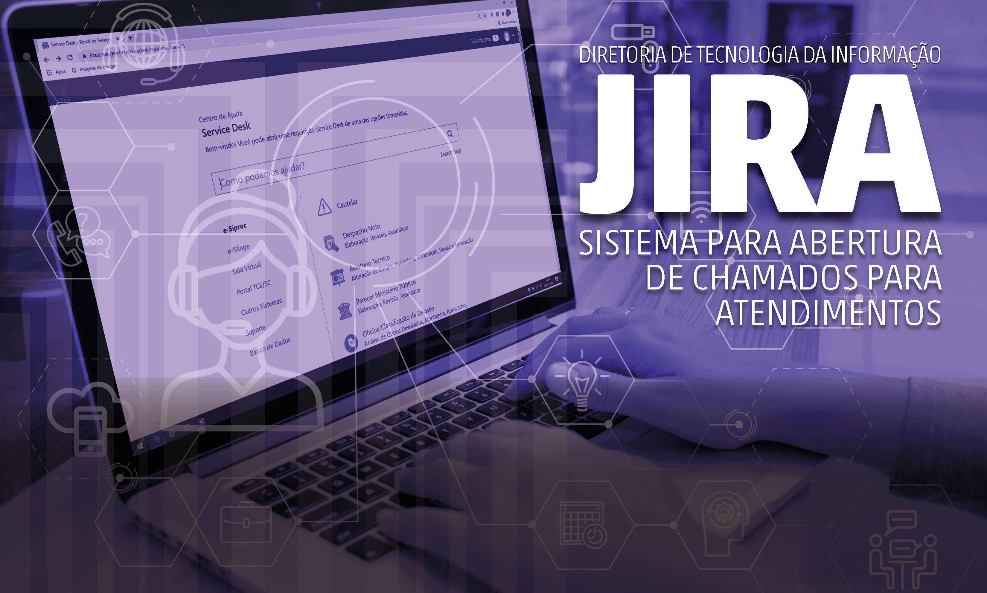 TCE/SC amplia utilização do Jira para facilitar abertura e acompanhamento de chamados referentes a sistemas pelos jurisdicionados
