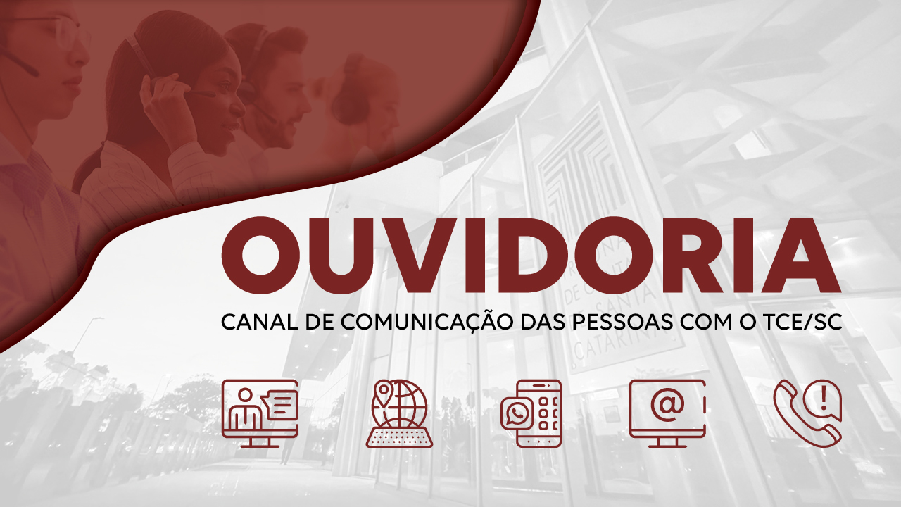 Banner horizontal com fundo branco, com marca d’água da sede do TCE/SC. No canto superior esquerdo, há uma forma geométrica bordô com foto de quatro pessoas falando ao telefone como marca d’água. Sobre a parte branca, o título “Ouvidoria”, em fonte bordô, e o texto “Canal de comunicação das pessoas com o TCE/SC”. Abaixo, há cinco ícones: de um monitor com usuário na tela, de conexão com internet, de celular com o WhatsApp, de um monitor com o símbolo de arroba na tela e de um telefone com ponto de exclamaçã