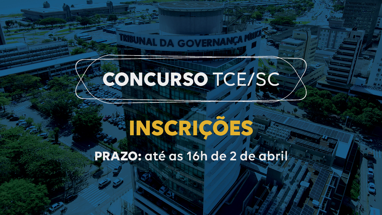 Banner horizontal com foto do prédio do TCE/SC, com filtro azul-escuro. Sobre a imagem, ao centro, em retângulo vazado, o título “Concurso TCE/SC” e o texto “Inscrições. Prazo: até as 16h de 2 de abril”. 