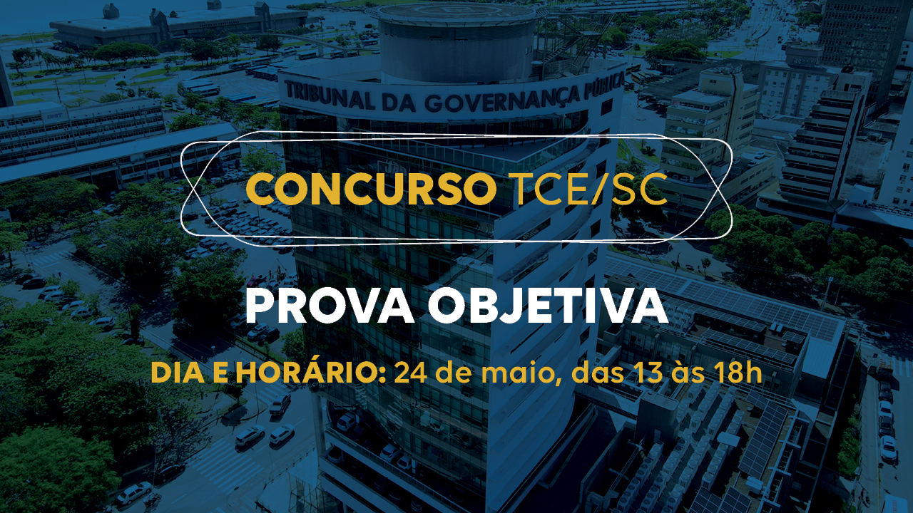 Banner horizontal com foto do prédio do TCE/SC, com filtro azul-escuro. Sobre a imagem, ao centro, em retângulo vazado, o título “Concurso TCE/SC” e o texto “Prova objetiva. Dia e horário: 24 de maio, das 13 às 18h”. 