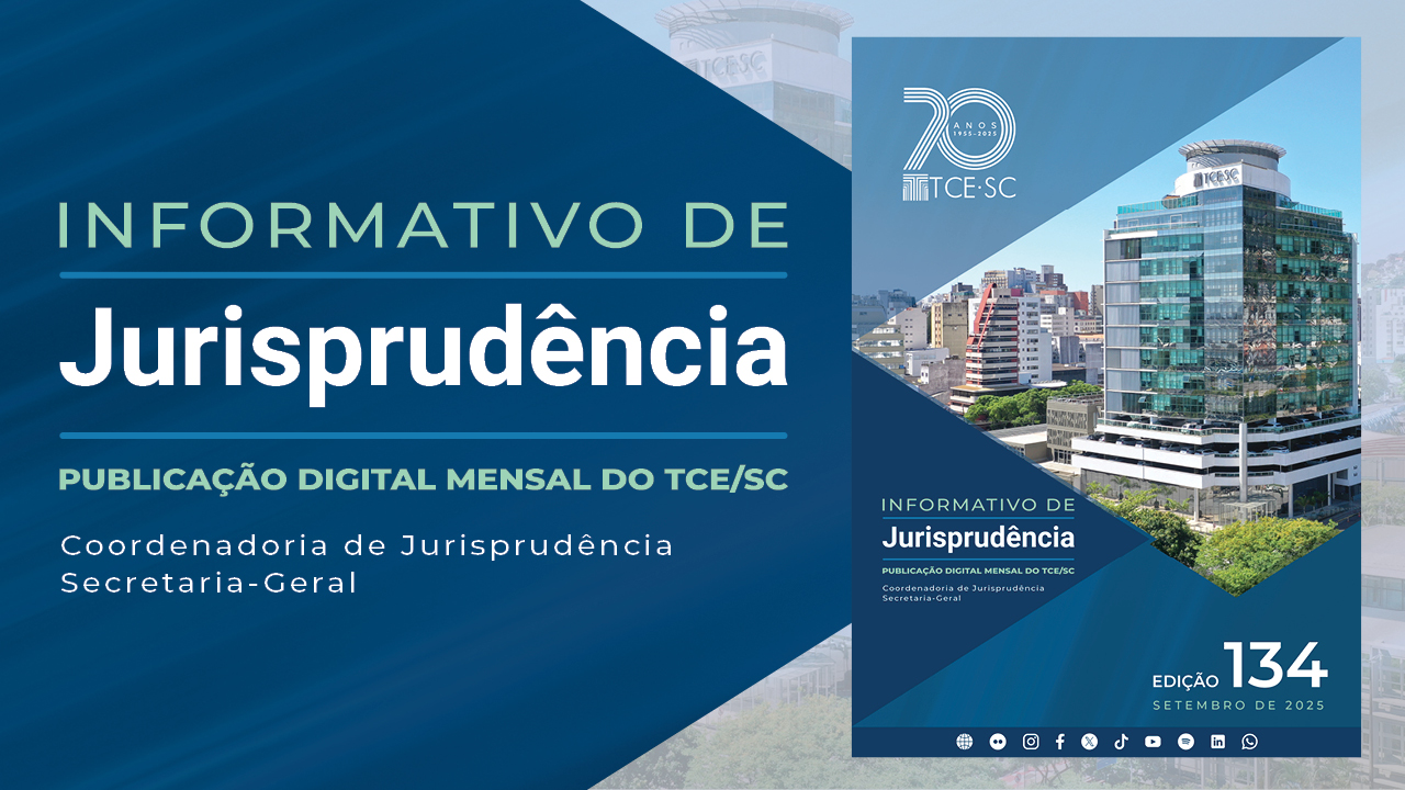 Banner em tons de azul. No lado esquerdo, sobre um fundo azul e em forma de seta, o texto “Informativo de Jurisprudência - Publicação digital mensal do TCE/SC - Coordenadoria de Jurisprudência - Secretaria-Geral”, em fontes nas cores verde e branca. No lado direito, a capa da publicação, que traz a imagem da sede do TCE/SC, o nome da publicação, o número da edição e o mês e o ano.
