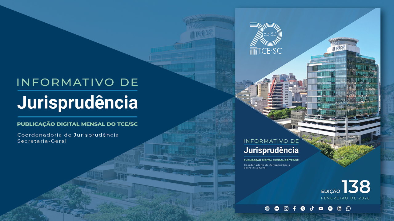 Banner em tons de azul. No lado esquerdo, sobre um fundo azul e em forma de seta, o texto “Informativo de Jurisprudência - Publicação digital mensal do TCE/SC - Coordenadoria de Jurisprudência - Secretaria-Geral”, em fontes nas cores verde e branca. No lado direito, a capa da publicação, que traz a imagem da sede do TCE/SC, o nome da publicação, o número da edição e o mês e o ano. 