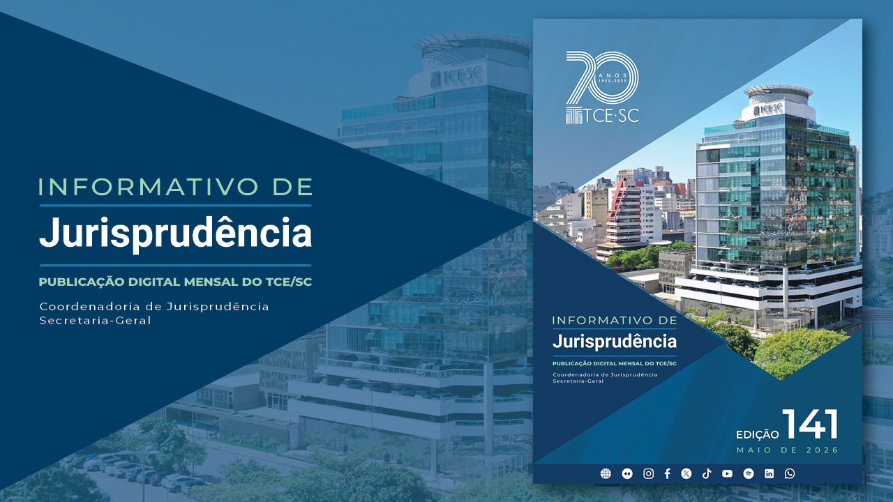 Banner em tons de azul. No lado esquerdo, sobre um fundo azul e em forma de seta, o texto “Informativo de Jurisprudência - Publicação digital mensal do TCE/SC - Coordenadoria de Jurisprudência - Secretaria-Geral”, em fontes nas cores verde e branca. No lado direito, a capa da publicação, que traz a imagem da sede do TCE/SC, o nome da publicação, o número da edição e o mês e o ano.