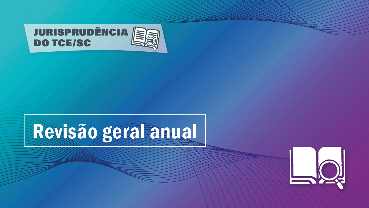 Banner horizontal com fundo em degradê nas cores azul e roxa. Sobre o fundo, à esquerda, retângulo branco com transparência com o texto “Jurisprudência do TCE/SC”, ao lado do ícone de uma lupa sobre um livro aberto. Abaixo, em retângulo vazado, o título “Revisão geral anual”, em fonte branca. No canto inferior direito, ícone de um livro com uma lupa. 