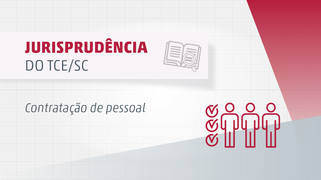 Imagem em tons cinza e vermelho mostra o contorno de três pessoas à direita. À esquerda, em destaque ao lado do logotipo do TCE/SC, a palavra "Jurisprudência". Abaixo dela a expressão "Contratação de Pessoal!