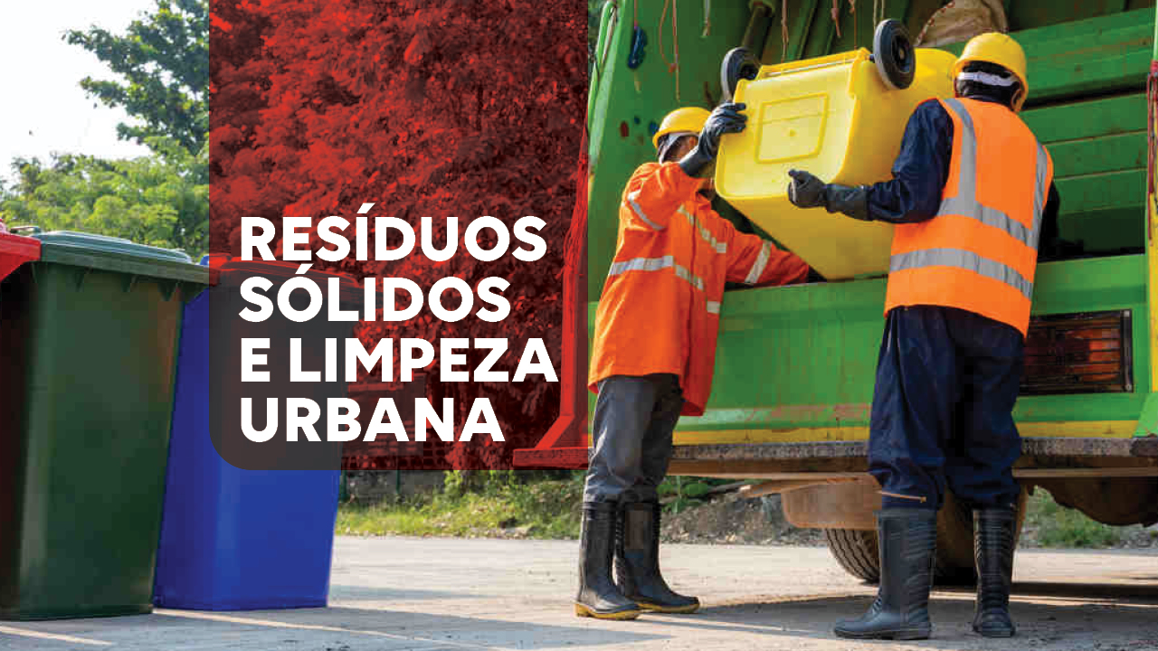 Banner horizontal com foto de dois trabalhadores recolhendo o lixo. Eles vestem uniforme laranja e estão atrás de um caminhão coletor. Sobre a foto, há uma tarja vertical vermelha com o texto “Resíduos sólidos e limpeza urbana”.