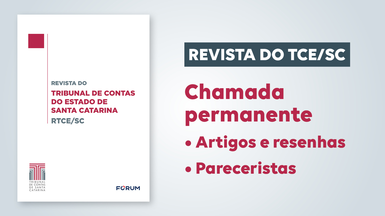 Banner com a imagem da capa da RTCE/SC, à esquerda, que tem o fundo branco e os textos "Revista do Tribunal de Contas do Estado de Santa Catarina - RTCE/SC”, ao centro, em fontes cinza e bordô, e, abaixo, os logos do TCE/SC e da Fórum, em azul. Ao lado da capa, à direita, o texto “Revista do TCE/SC - Chamada permanente - artigos e resenhas - pareceristas”. 
