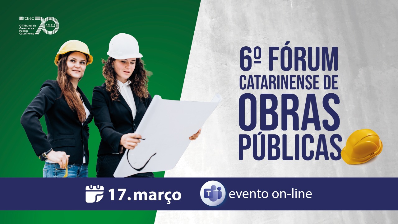 Banner horizontal, nas cores branco – na metade da direita e verde à esquerda. Sobre a parte verde da imagem, há duas mulheres com capacetes olhando um projeto. Sobre a parte branca, está escrito em letras azuis: 6º Fórum Catarinense de Obras Públicas. Logo abaixo, em uma faixa azul, com letras brancas está escrito 17 de março, evento on-line. 
