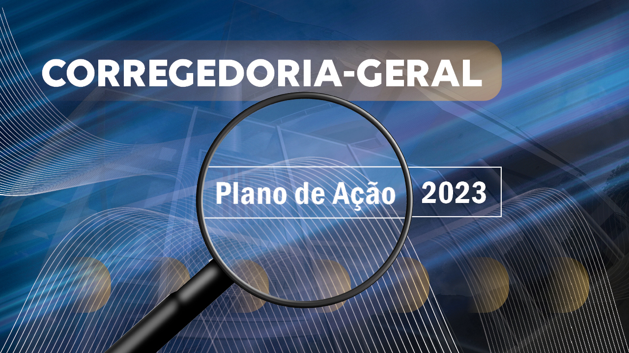 Banner horizontal com a imagem de fundo de parte da sede do TCE/SC, em marca d’água e em tons de azul. Sobre a imagem, na parte superior, o texto “Corregedoria-Geral”, e, no centro, o texto “Plano de Ação 2023”, em uma lupa preta, além de elementos gráficos, em forma de ondas, e de círculos. 