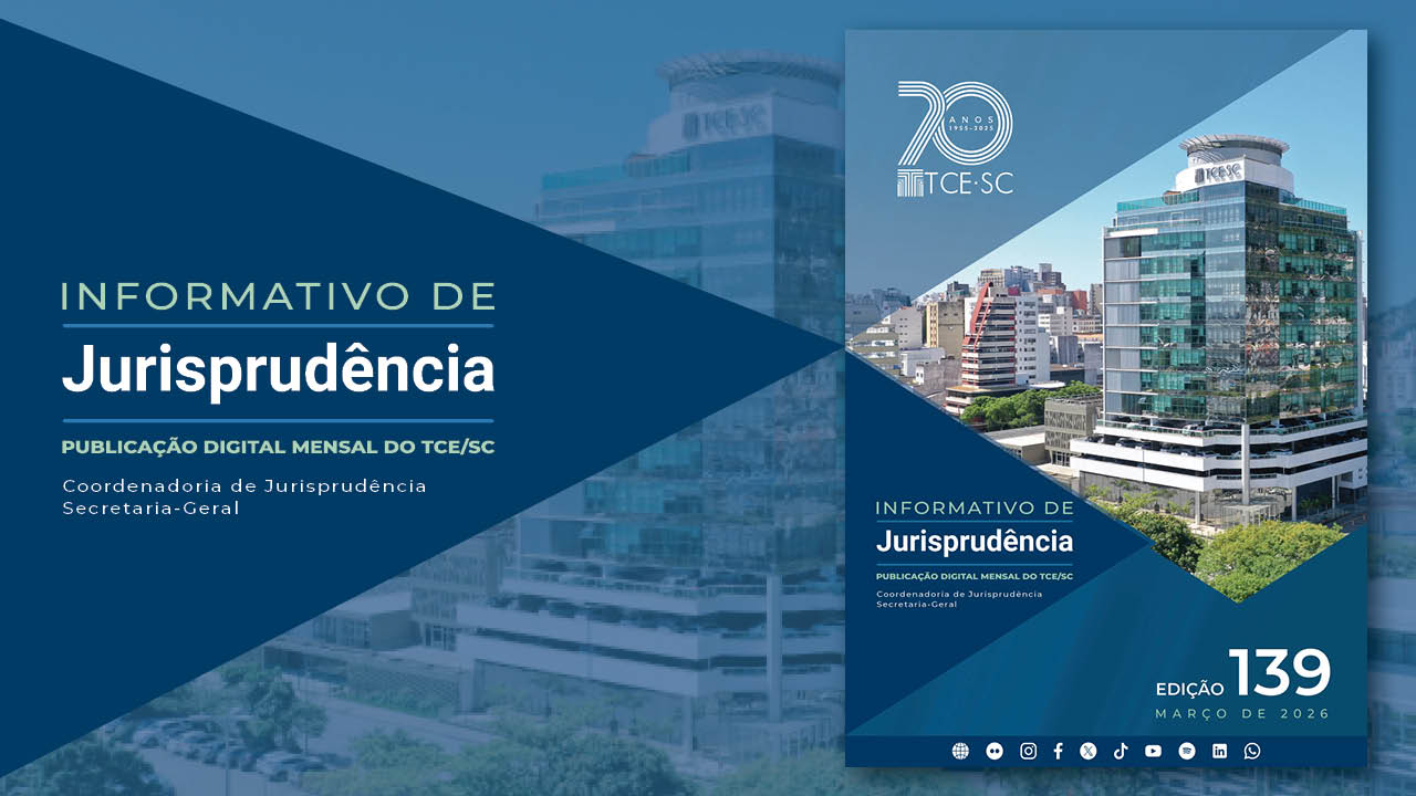 Banner em tons de azul. No lado esquerdo, sobre um fundo azul e em forma de seta, o texto “Informativo de Jurisprudência - Publicação digital mensal do TCE/SC - Coordenadoria de Jurisprudência - Secretaria-Geral”, em fontes nas cores verde e branca. No lado direito, a capa da publicação, que traz a imagem da sede do TCE/SC, o nome da publicação, o número da edição e o mês e o ano. 
