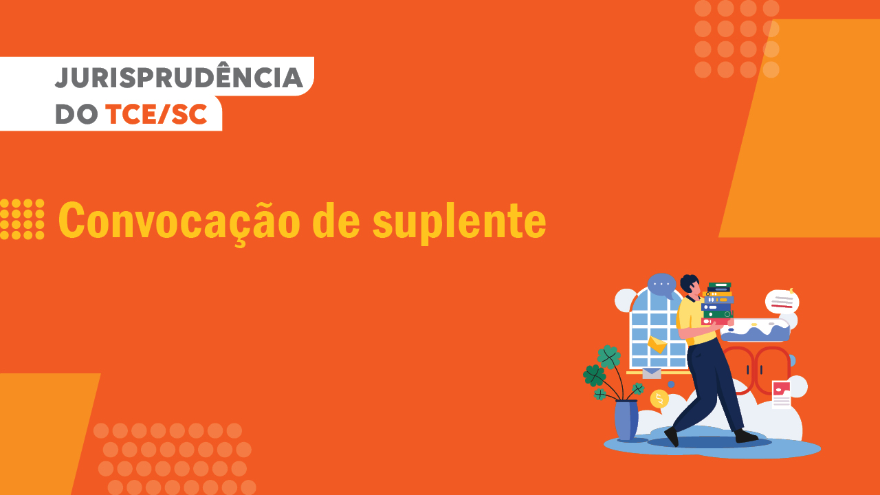Banner horizontal com fundo laranja. Na borda superior, em tarja branca, o selo “Jurisprudência do TCE/SC”. Ao centro, o título “Convocação de suplente”. Abaixo, desenho de pessoa carregando livros. 