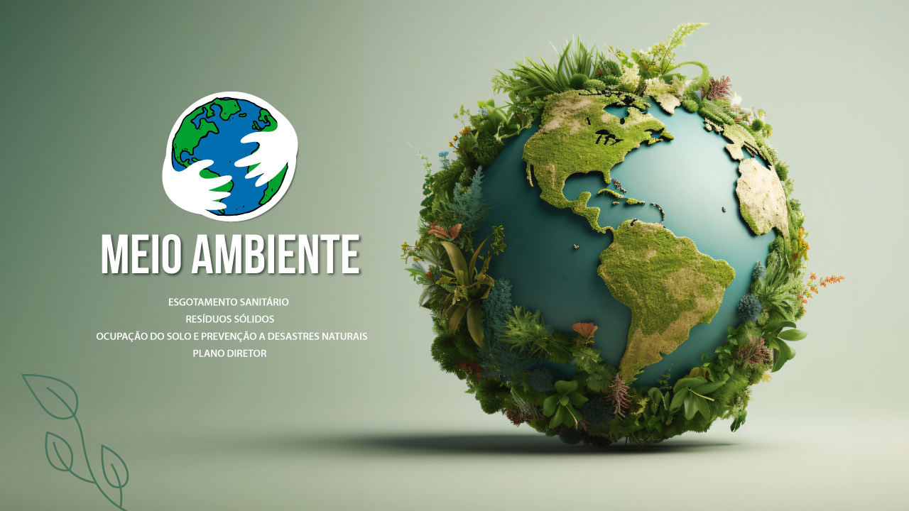 Sob um fundo verde, no lado direito do banner, há uma escultura formada por uma esfera azul coberta por plantas que formam o mapa-mundi. No lado esquerdo há um desenho do planeta Terra abraçado por duas mãos e embaixo o texto “Meio Ambiente”, na cor branca. Abaixo, em fonte menor, quatro linhas com as frases: “Esgotamento Sanitário”, Resíduos Sólidos”, “Ocupação do solo e prevenção a desastres naturais” e “Plano Diretor”. No canto inferior esquerdo há o desenho de um galho com três folhas. 