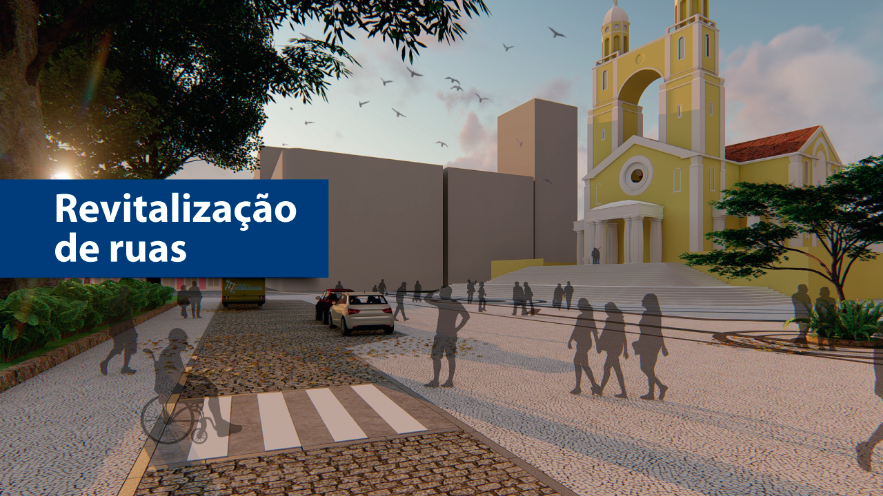 Banner horizontal com imagem de projeto de revitalização urbana, composto por uma praça em frente a uma igreja amarela, com torre alta e elementos clássicos. O calçamento é claro e, sobre ele, há silhuetas de pedestres. Na lateral esquerda, em tarja azul, o texto “Revitalização de ruas”. 
