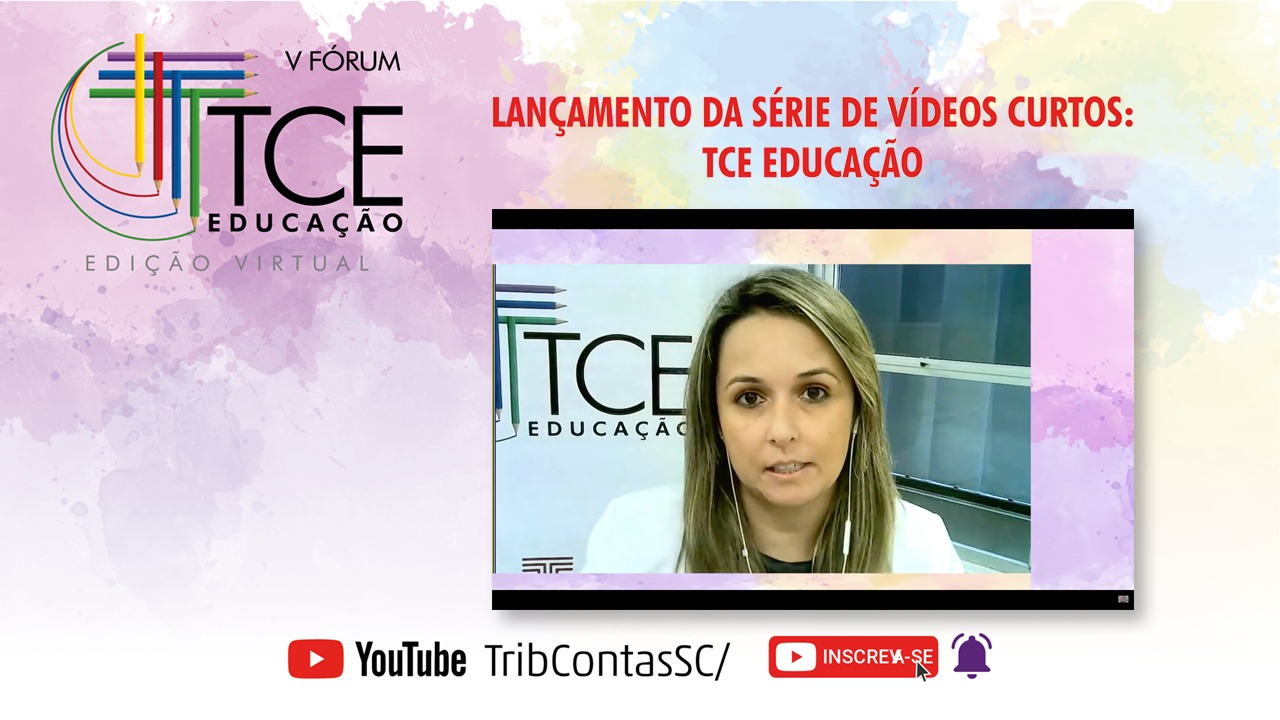 Série de vídeos curtos TCE Educação é lançada no V Fórum