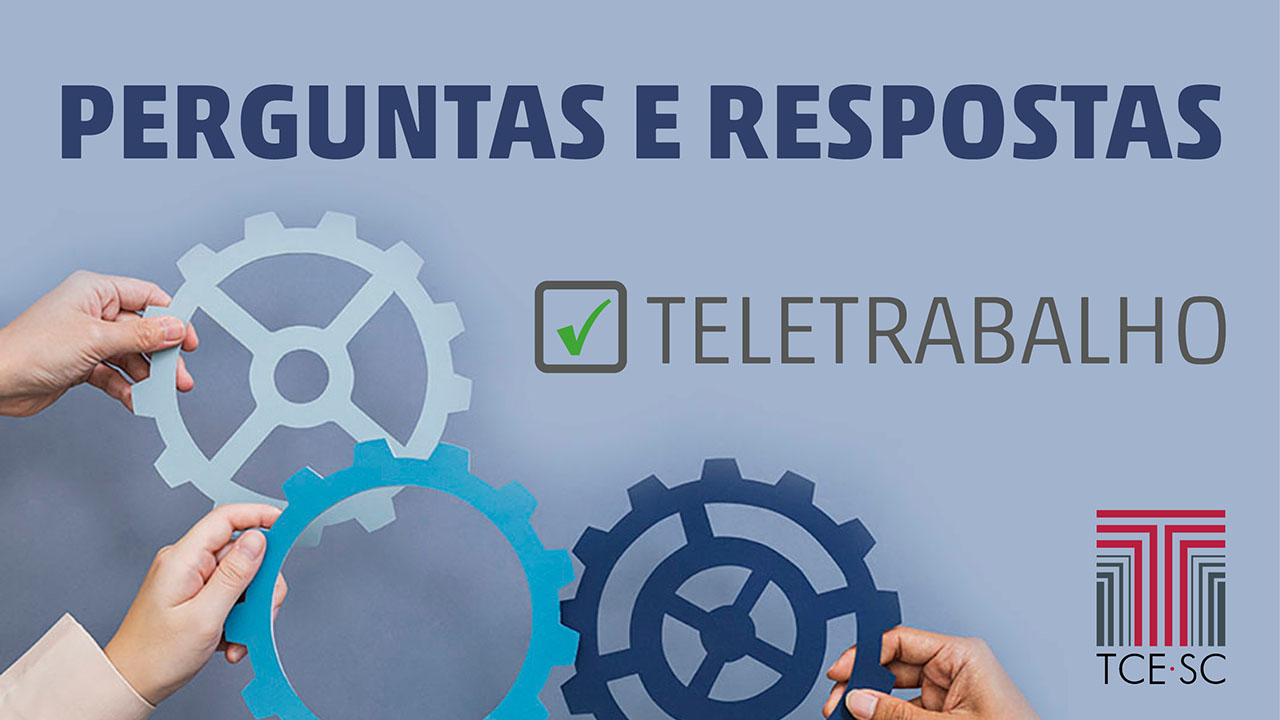 Material esclarece dúvidas sobre o teletrabalho no TCE/SC