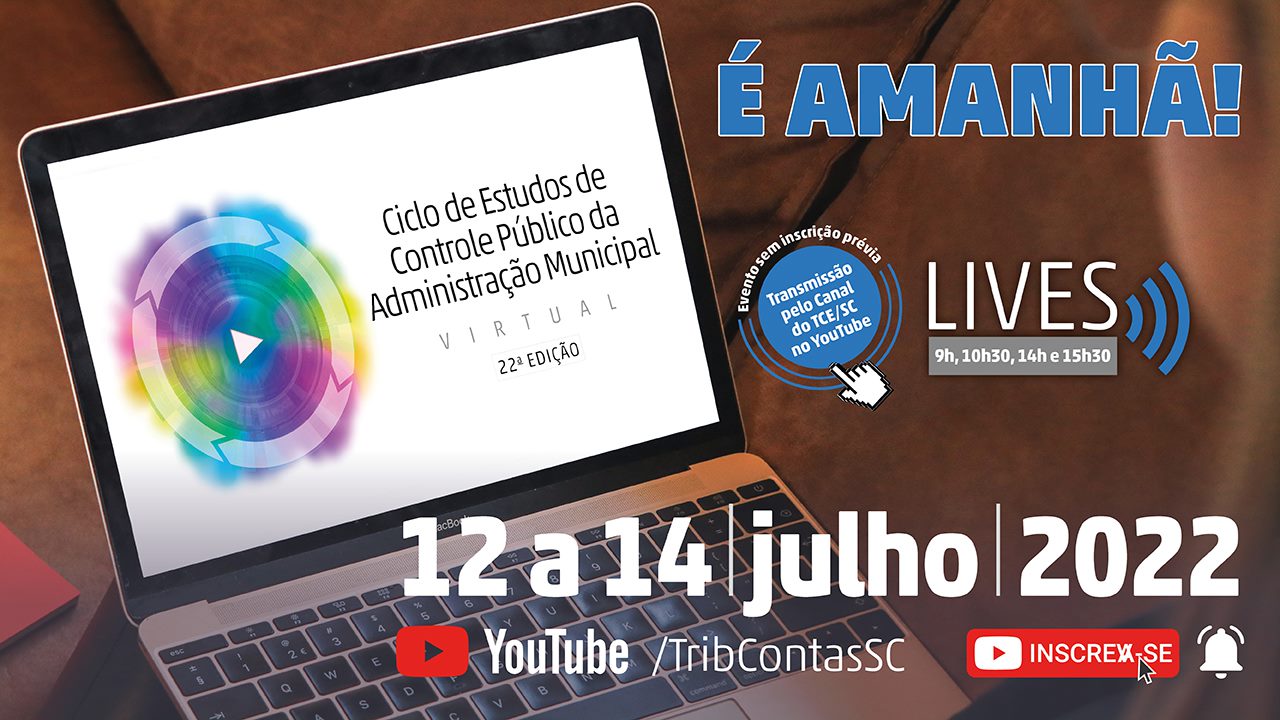 Banner com a imagem de um notebook. Na tela, há o logotipo do Ciclo e o nome Ciclo de Estudos de Controle Público da Administração Municipal. Ao lado do notebook, há o texto É amanhã! destacado em azul-escuro. Abaixo, há as informações da transmissão com os horários, a data do evento, o nome do canal do Tribunal de Contas SC acompanhado do logotipo do YouTube e o botão Inscreva-se.  