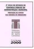 Banner vertical branco. Ao centro, a logomarca do TCE/SC em destaque. Acima, o título 2º Ciclo de Estudos de Controle Público da Administração Municipal, em fonte preta. Abaixo do título, o texto Prestação de contas das Câmaras de Vereadores, em fonte bordô. Na parte inferior, os dias do evento, 1º, 2 e 3 de março, e o ano, 2000, em fonte preta. 