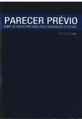 Banner vertical azul-escuro. Na parte superior, uma faixa azul destacando o título Parecer Prévio e o texto Sobre as contas prestadas pelo Governador do Estado, em fonte branca. Abaixo, o texto Exercício 2008.