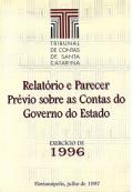 Banner amarelo-claro com marca d’água de diversas logomarcas do TCE/SC na cor cinza. Acima e ao centro, em destaque, a logomarca do TCE/SC. Abaixo, o título Relatório e Parecer Prévio sobre as Contas do Governo do Estado, em fonte bordô; e o texto Exercício de 1996. Na parte inferior, a cidade (Florianópolis) e a data (julho de 1997). 