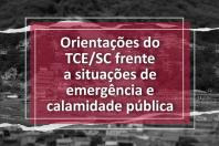 Imagem mostra cidade alagada. Ao centro, em letras brancas sobre fundo vermelho, o texto “Orientações frente à situação de emergência e calamidade pública".