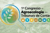 Banner horizontal com fundo em tons de verde-claro. À esquerda, desenho de uma lupa com folhagem ao centro, formada pela sobreposição de círculos coloridos. À direita, o título "Primeiro Congresso de Agroecologia dos Tribunais de Contas". Abaixo, ícones relacionados à agroecologia.