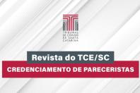 Banner com fundo cinza claro. Sobre o fundo, o logotipo do TCE/SC e os textos “Revista do TCE/SC” e “Credenciamento de Pareceristas”, em fonte branca e sobre retângulos cinza e bordô, respectivamente. 