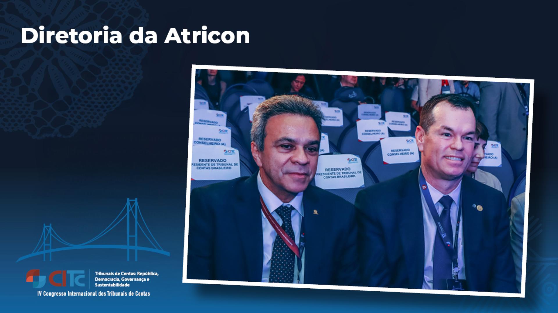 Banner horizontal com fundo azul-escuro e logo do CITC. Ao centro, foto que mostra os conselheiros Edilson Silva e Adircélio de Moraes Ferreira Júnior, durante o evento. Ambos vestem terno e gravata e estão sentados. No canto superior esquerdo, o texto "Diretoria da Atricon".