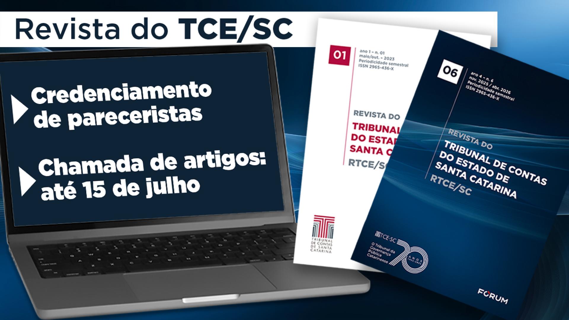 Banner horizontal com fundo azul, com o texto “Revista do TCE/SC” e um notebook, à esquerda. Na tela, o texto “Credenciamento de pareceristas. Chamada da artigos: até 15 de julho”. À direita, imagem de duas capas da revista, uma na cor branca e outra na cor azul. 