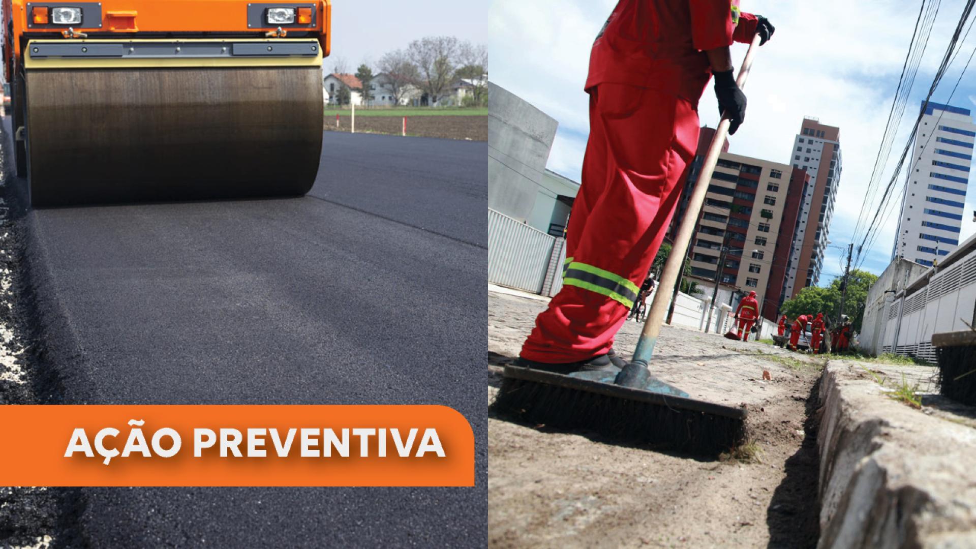 Banner horizontal, com duas fotos ocupando metade do espaço cada uma. No lado esquerdo, imagem de uma máquina de rolo compressor compactando camada asfáltica numa rua. No outro, imagem de um gari com uma vassoura fazendo limpeza no meio fio de uma rua.  No canto inferior esquerdo, uma tarja alaranjada com o título "Ação preventiva" com letras brancas