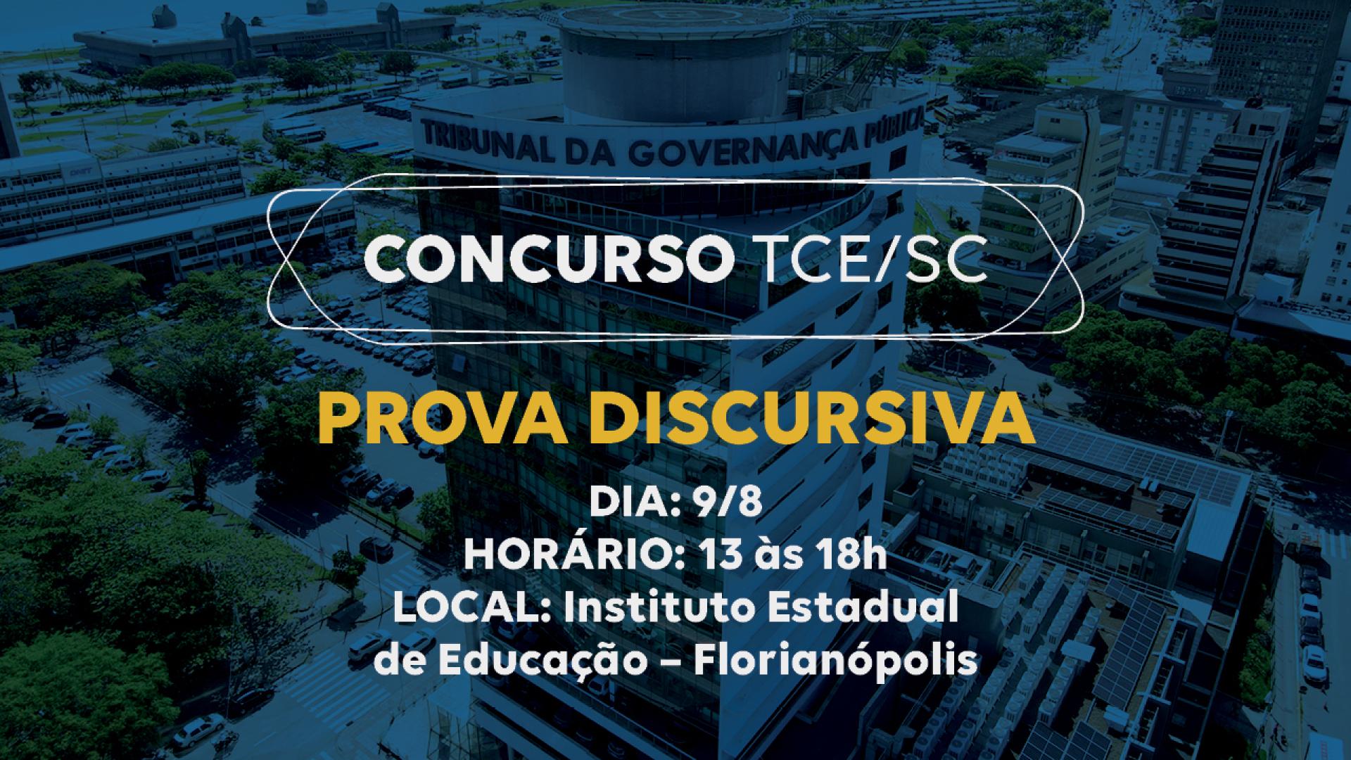 Banner horizontal com foto do prédio do TCE/SC, com filtro azul-escuro. Sobre a imagem, ao centro, em retângulo vazado, o título “Concurso TCE/SC” e o texto “Prova discursiva. Dia: 9/8. Horário: 13 às 18h. Local: Instituto Estadual de Educação - Florianópolis”. 