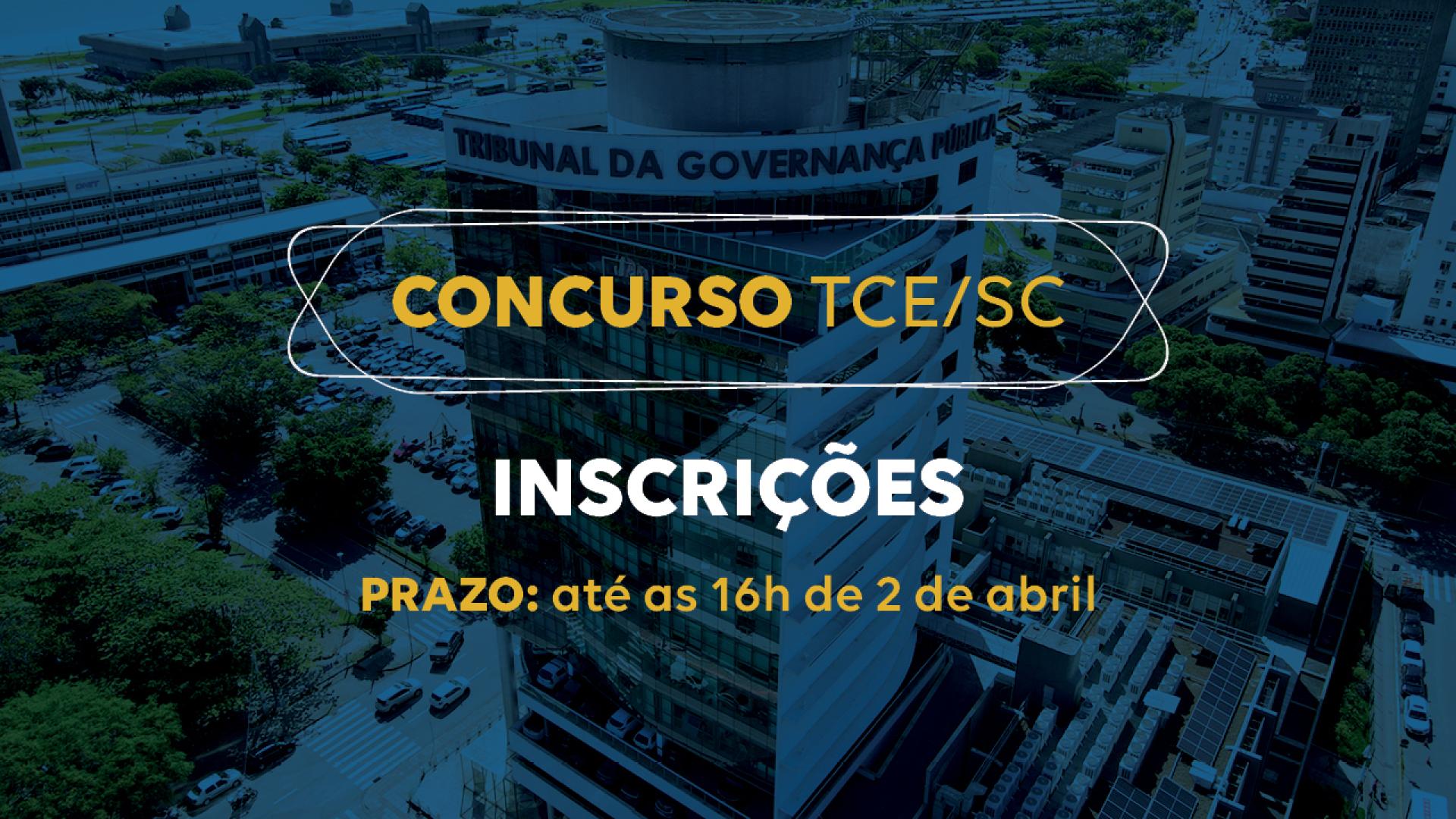 Banner horizontal com foto do prédio do TCE/SC, com filtro azul-escuro. Sobre a imagem, ao centro, em retângulo vazado, o título “Concurso TCE/SC” e o texto “Inscrições. Prazo: até as 16h de 2 de abril”. 