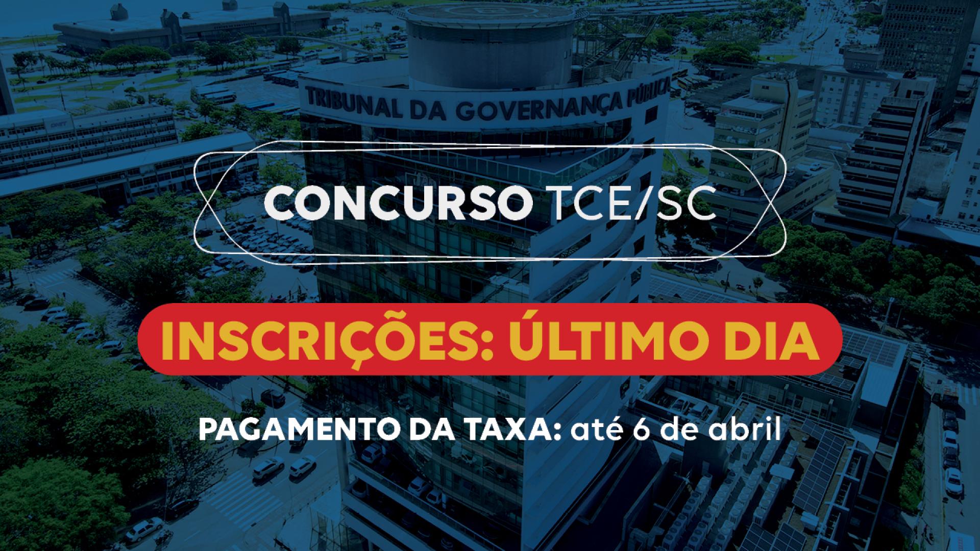 Banner horizontal com foto do prédio do TCE/SC, com filtro azul-escuro. Sobre a imagem, ao centro, em retângulo vazado, o título “Concurso TCE/SC” e o texto “Inscrições: último dia. Prazo: até as 16h de 2 de abril”. 