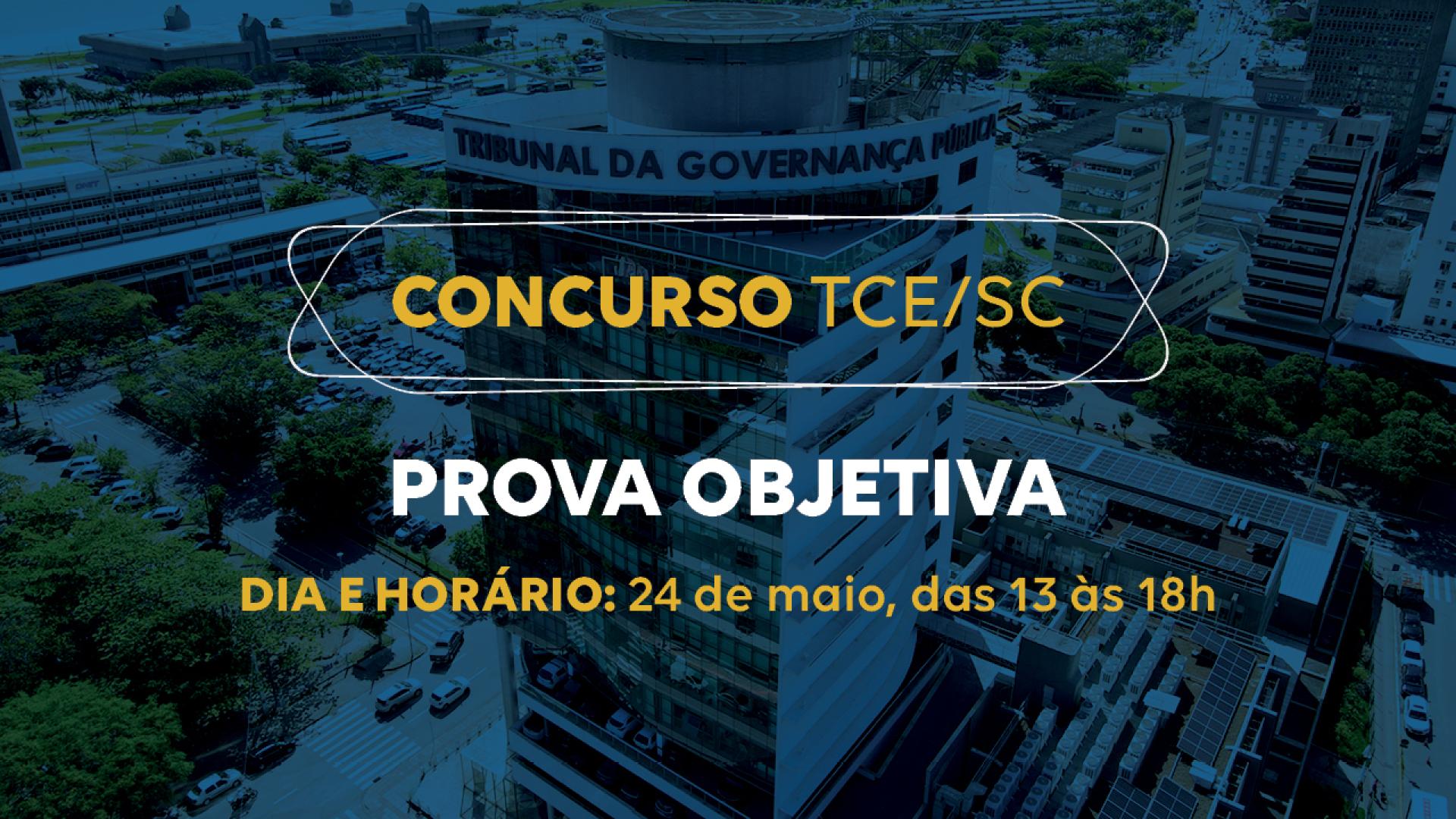 Banner horizontal com foto do prédio do TCE/SC, com filtro azul-escuro. Sobre a imagem, ao centro, em retângulo vazado, o título “Concurso TCE/SC” e o texto “Prova objetiva. Dia e horário: 24 de maio, das 13 às 18h”. 