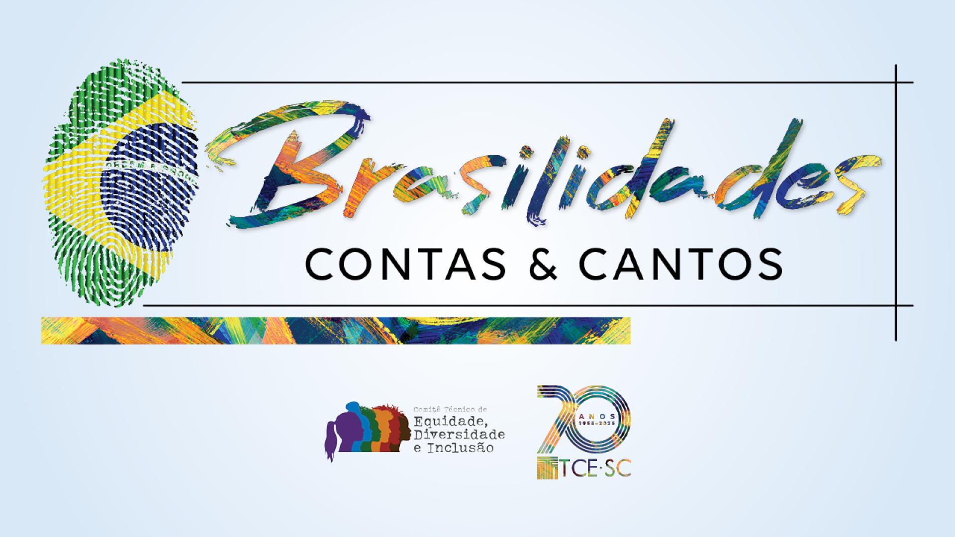 Banner horizontal com fundo azul-claro. Na parte superior, aparece o logo do evento, com a palavra “Brasilidades” em letras coloridas, o subtítulo “Contas & Cantos” e uma digital nas cores da bandeira do Brasil. Abaixo, o texto e os logos do CTEDI e do TCE/SC. 