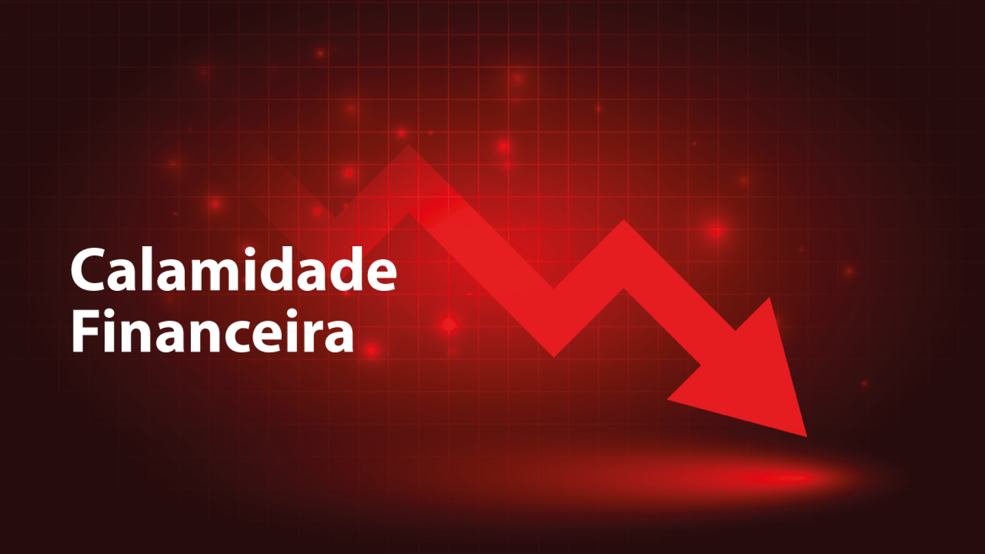 Imagem em tons avermelhado mostra uma seta vermelha que ocupa toda a imagem de maneira horizontal, saindo de um ponto mais alto para um ponto mais baixo, com a seta apontando também para baixo. À esquerda, há a expressão Calamidade Financeira escrita em branco.