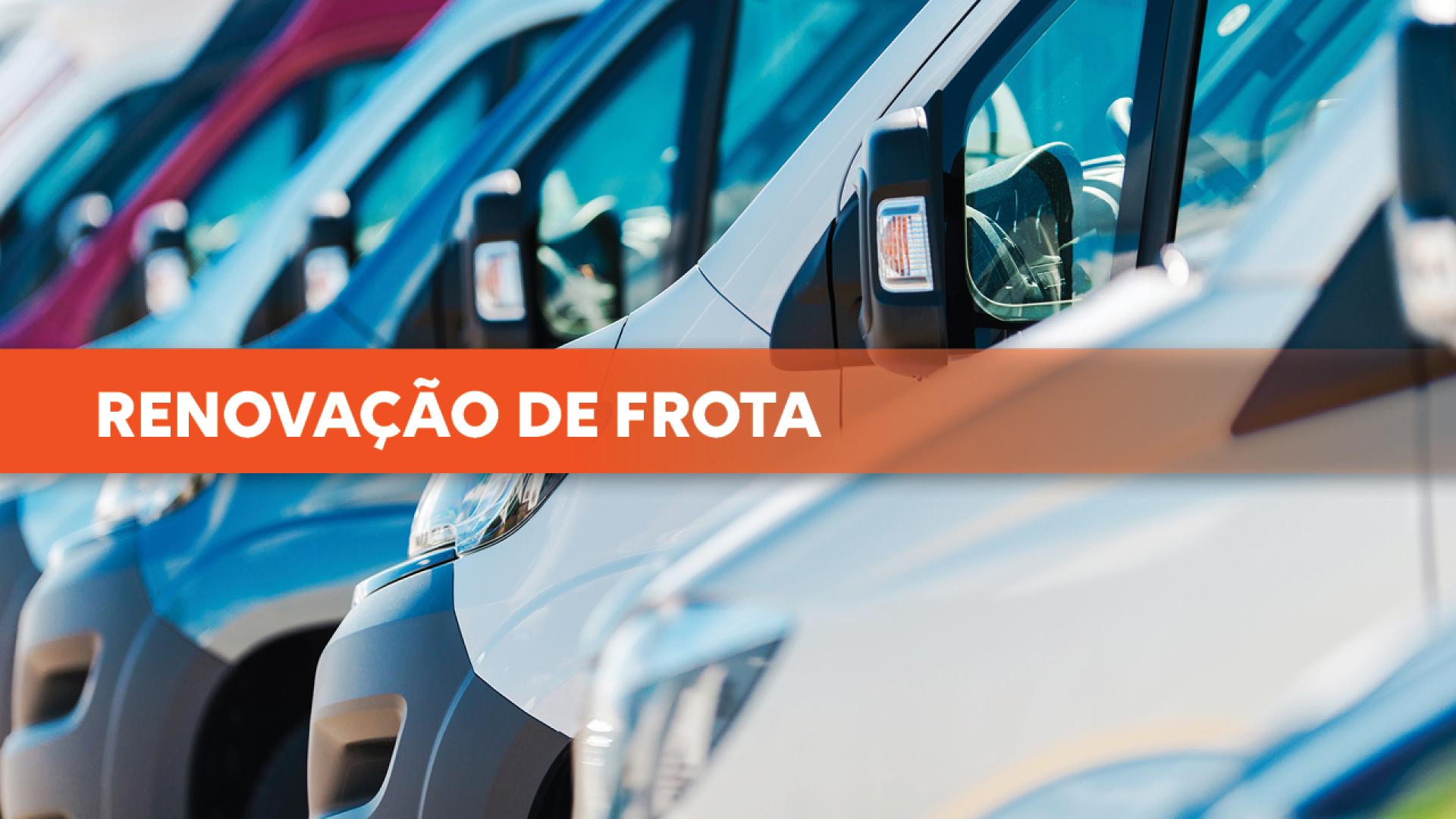 Banner horizontal com foto de várias vans estacionadas lado a lado. Sobre a foto, o texto "Renovação de frota", em tarja laranja horizontal.